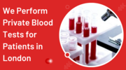 We Perform Private Blood Tests for Patients in London