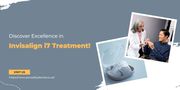 Discover Excellence in Invisalign i7 Treatment! 